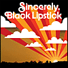 Black Lipstick - Sincerely, Black Lipstick